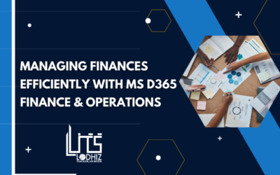 How D365 Finance and Operations Supports Modern Business Growth