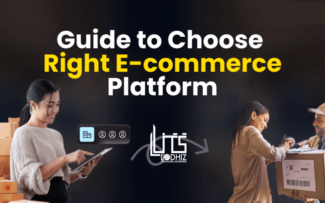 RIGHT E-COMMERCE PLATFORM